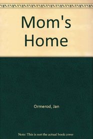 Mom's Home (Jan Ormerod's baby books)