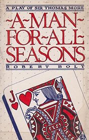 A MAN FOR ALL SEASONS: A Play of Sir Thomas More ( Hereford Plays Ser.)