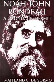 Noah John Rondeau: Adirondack Hermit