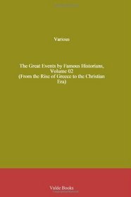 The Great Events by Famous Historians: (From the Rise of Greece to the Christian Era) (Volume 2)