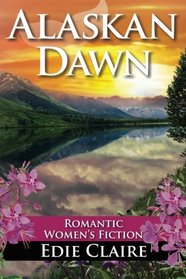 Alaskan Dawn (Pacific Horizons, Bk 1)