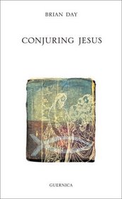 Conjuring Jesus (Essential Poets series)