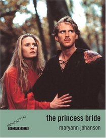 Behind the Screen: The Princess Bride (Behind the Screen)