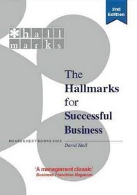 The New Hallmarks for Successful Business: The Completely Revised and Updated Practical Guide to Successful Business Development