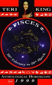 Pisces (Teri King's Astrological Horoscopes for 1999)