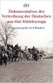 Das Schicksal der Deutschen in Jugoslawien Dokumentation der Vertreibung der Deutschen aus Ost-Mitteleuropa; Bd. 5dtv; 3274