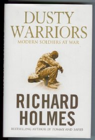 Dusty Warriors: Modern Soldiers at War