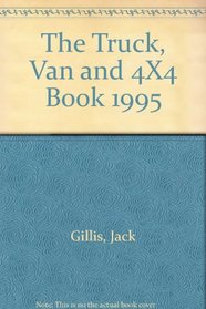 The Truck, Van and 4X4 Book 1995 (Truck, Van and 4x4 Book)
