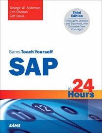 Sams Teach Yourself SAP in 24 Hours (3rd Edition) (Sams Teach Yourself)