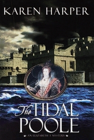 The Tidal Poole (Elizabeth I Mystery)