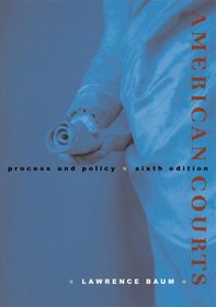 Baum American Courts Process And Policy Sixth Edition