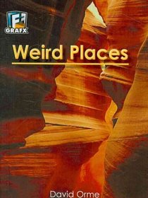 Weird Places (Fact to Fiction)