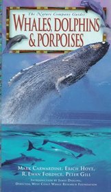 Whales, Dolphins  Porpoises (Nature Company Guide)