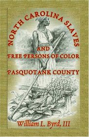 North Carolina Slaves and Free Persons of Color: Pasquotank County