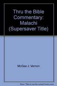 Thru the Bible Commentary: Malachi (Supersaver Title)