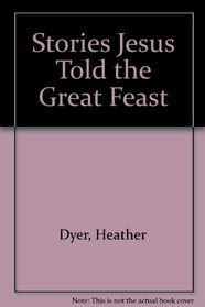 Stories Jesus Told the Great Feast