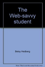 The Web-savvy student: Ten media literacy activities to help students use the Internet wisely