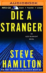 Die a Stranger (Alex McKnight, Bk 9) (Audio MP3 CD) (Unabridged)