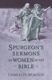 Sermons on Women of the Bible (Sermon Collections from Spurgeon)