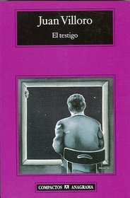 El testigo (Compactos Anagrama) (Spanish Edition)