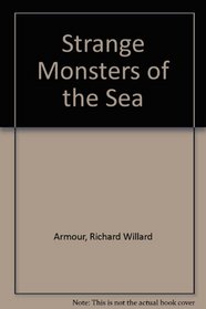 Strange Monsters of the Sea