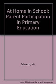 At Home in School: Parent Participation in Primary Education