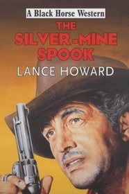 The Silver-mine Spook (Black Horse Western)