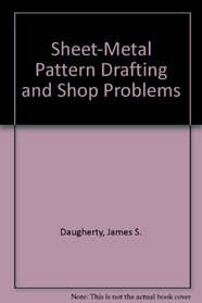 Sheet-metal Pattern Drafting & Shop Problems