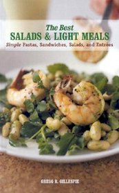 The Best Salads and Light Meals : Simple Pastas, Sandwiches, Salads, and Entres (The Best of ... S.)