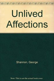 Unlived Affections