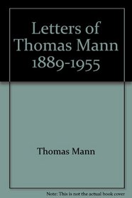 Letters of Thomas Mann, 1889-1955