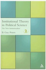 Institutional Theory in Political Science: The New Institutionalism