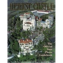 Hearst Castle : Tour Photo Guidebook