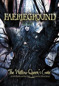 Faerieground Willow Queen's Gate