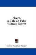Heart: A Tale Of False Witness (1849)