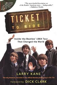 Ticket to Ride: Inside the Beatles 1964 Tour That Changed the World