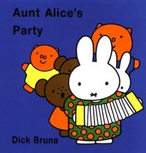 Aunt Alice's Party (Miffy)