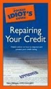 Pocket Idiot's Guide to Repairing your Credit (The Pocket Idiot's Guide)