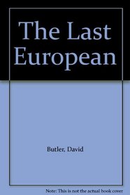 The Last European: A Triptych