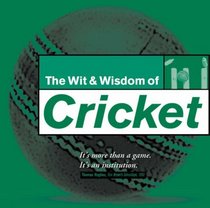 Wit and Wisdom of Cricket