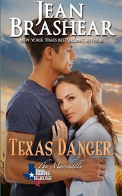 Texas Danger: The Marshalls Book 3 (Texas Heroes) (Volume 6)