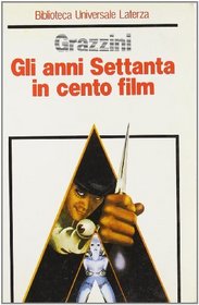 Gli anni Settanta in cento film (Biblioteca universale Laterza) (Italian Edition)