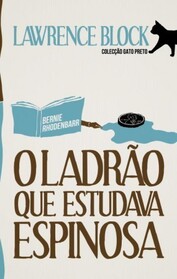O Ladrao que Estudava Espinosa (The Burglar Who Studied Spinoza) (Bernie Rhodenbarr, Bk 4) (Portuguese Edition)