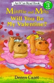 Minnie and Moo: Will You Be My Valentine? (I Can Read Book 3)