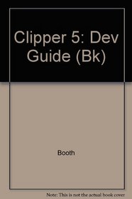 Clipper 5: Dev Guide (Bk)