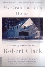 My Grandfather's House : A Genealogy of Doubt and Faith