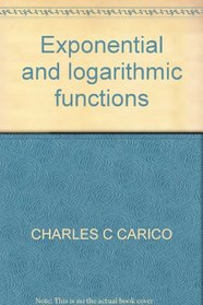 Exponential and logarithmic functions (Wadsworth precalculus mathematics series)