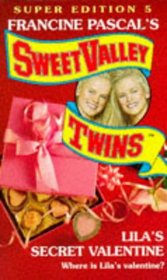 Lila's Secret Valentine (Sweet Valley Twins Super Edition S.)