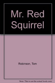 Mr. Red Squirrel
