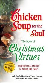 Chicken Soup for the Soul: The Book of Christmas Virtues